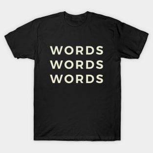 Words Words Words T-Shirt